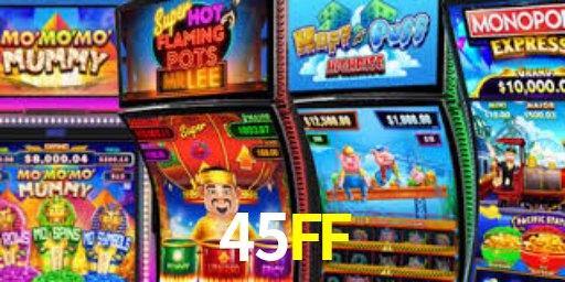 45FF